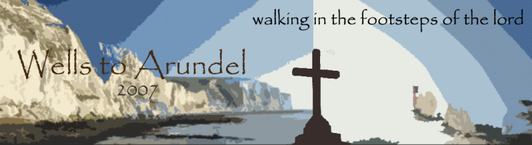 Walking in the Footsteps of the Lord - Wells to Arundel 2007